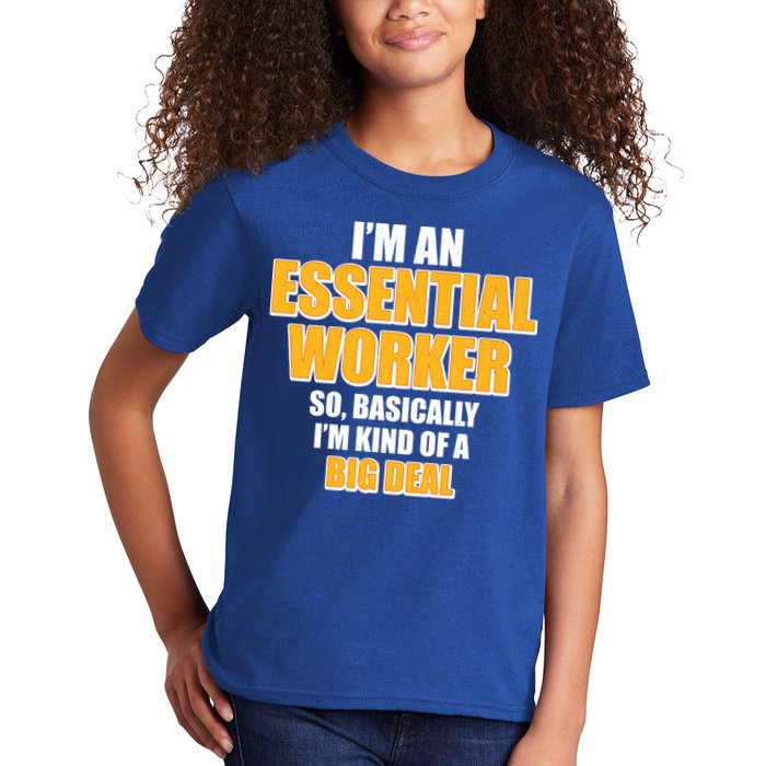 I'm Essential Worker So Basically I'm Kind of A Big Deal Kids T-Shirt