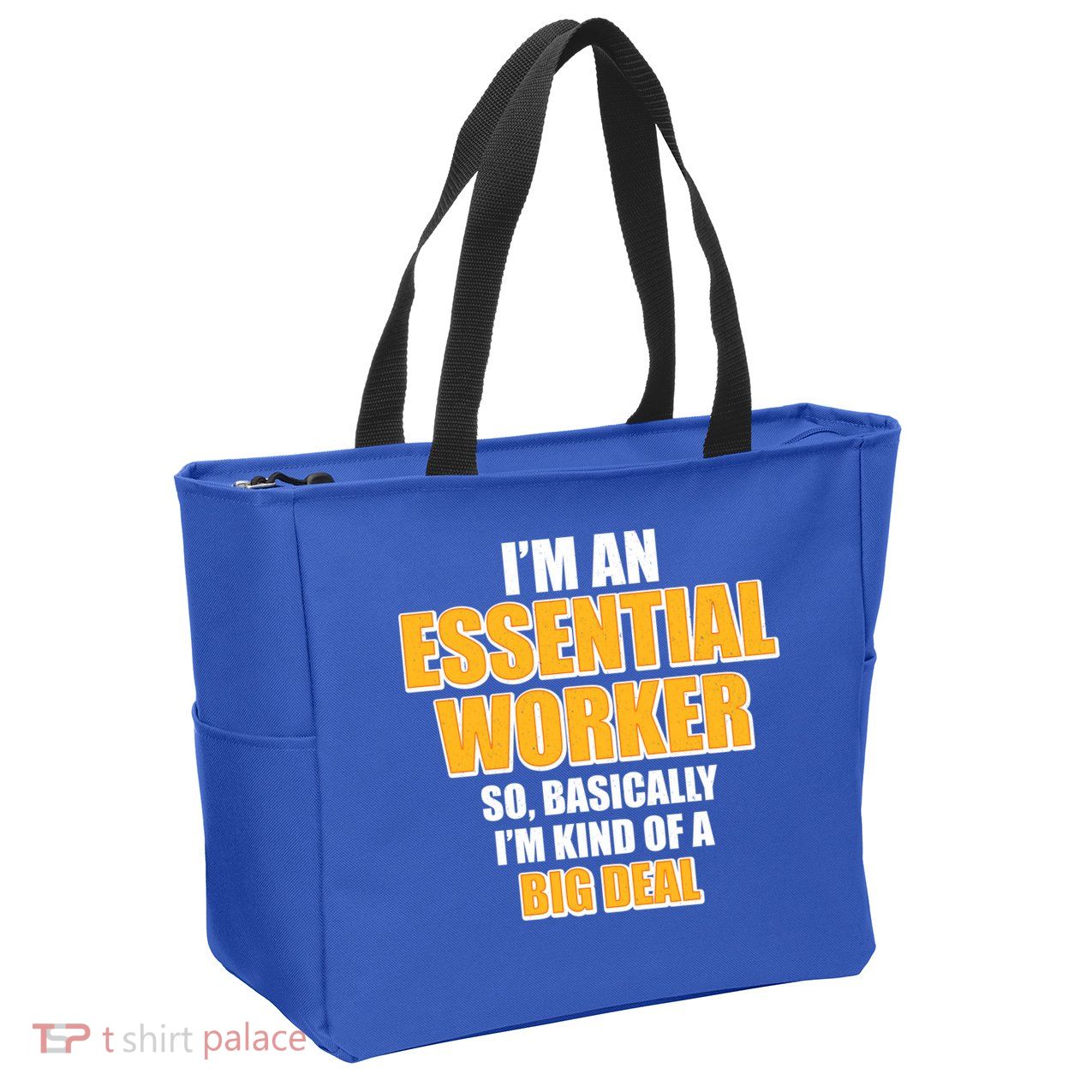 I'm Essential Worker So Basically I'm Kind of A Big Deal Zip Tote Bag