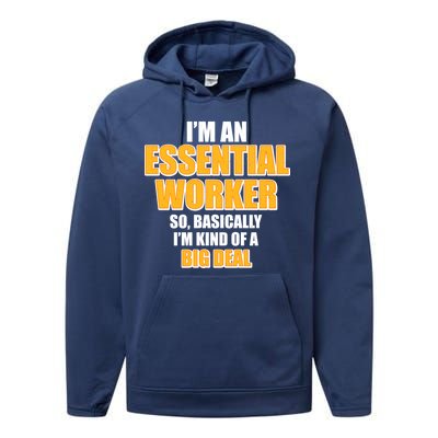 I'm Essential Worker So Basically I'm Kind of A Big Deal Performance Fleece Hoodie