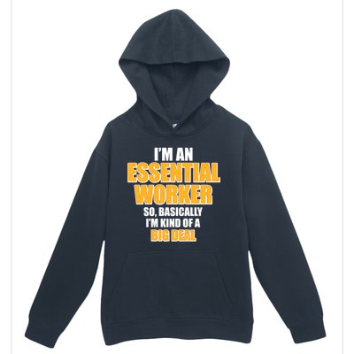 I'm Essential Worker So Basically I'm Kind of A Big Deal Urban Pullover Hoodie