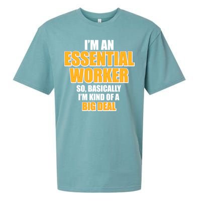 I'm Essential Worker So Basically I'm Kind of A Big Deal Sueded Cloud Jersey T-Shirt