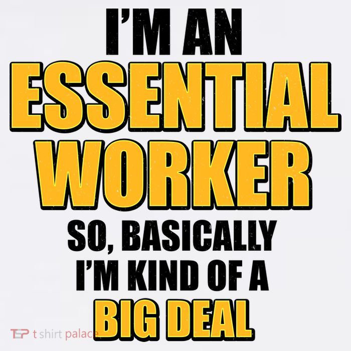 I'm Essential Worker So Basically I'm Kind of A Big Deal Garment-Dyed Sweatshirt