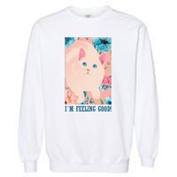 I'm Feel Good Cute Cat Garment-Dyed Sweatshirt