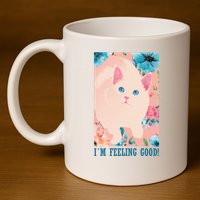 I'm Feel Good Cute Cat 11oz C Handle Ceramic Mug