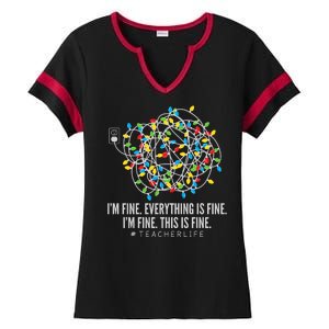 I'm Fine Everything Is Fine Teacher Life Christmas Lights Ladies Halftime Notch Neck Tee