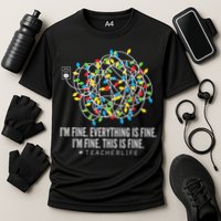 I'm Fine Everything Is Fine Teacher Life Christmas Lights Cooling Performance Crew T-Shirt