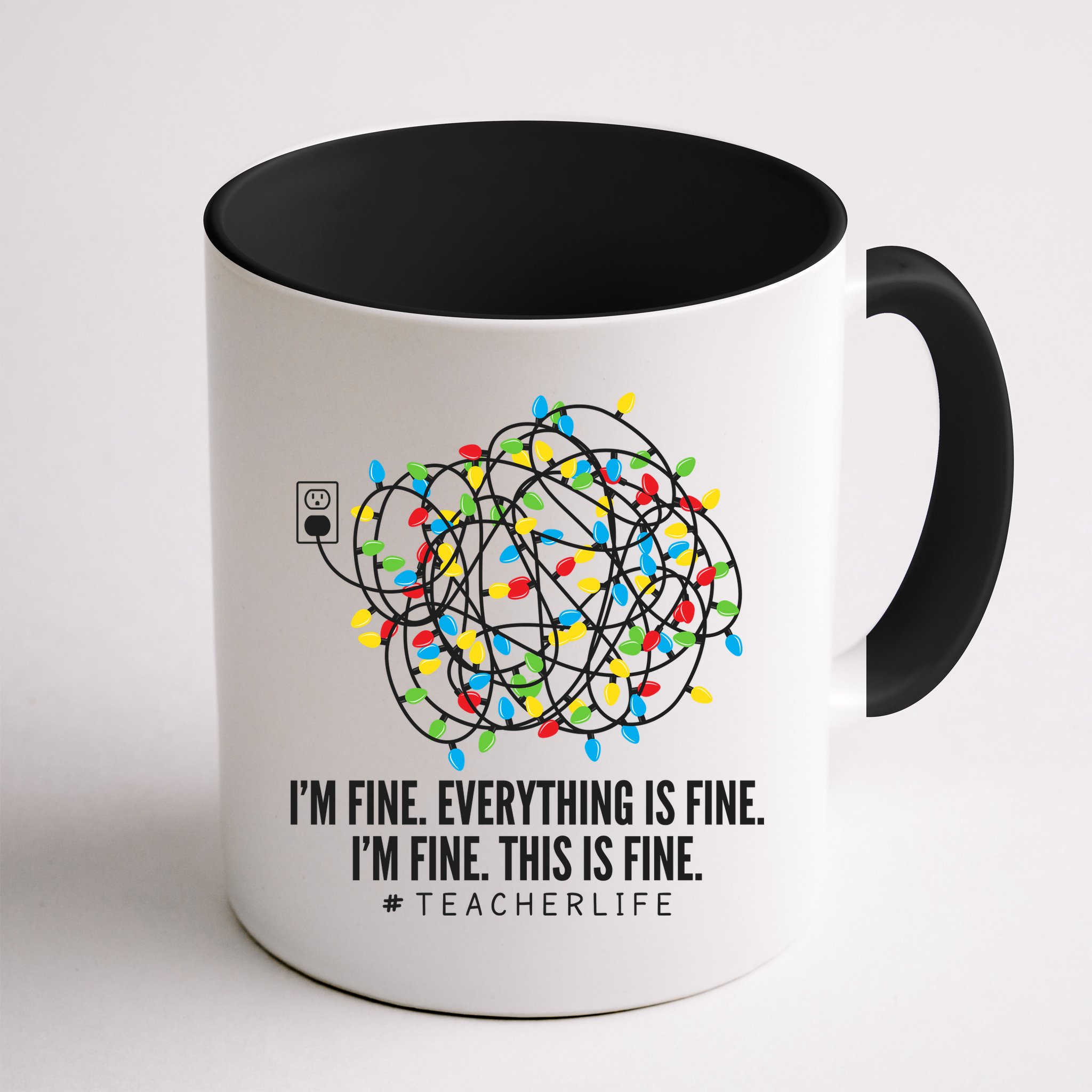 I'm Fine Everything Is Fine Teacher Life Christmas Lights Mug