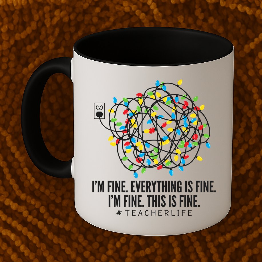 I'm Fine Everything Is Fine Teacher Life Christmas Lights Mug