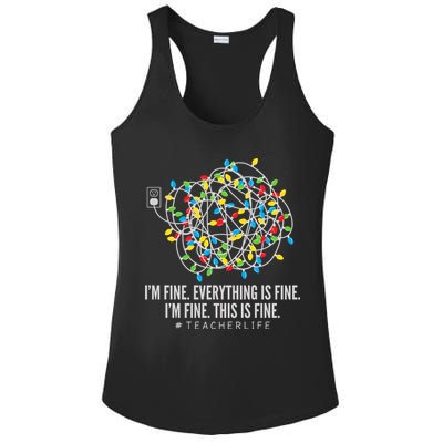 I'm Fine Everything Is Fine Teacher Life Christmas Lights Ladies PosiCharge Competitor Racerback Tank