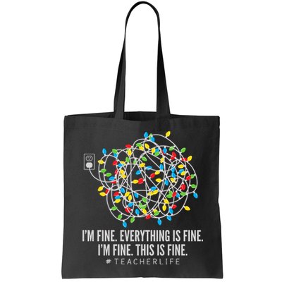 I'm Fine Everything Is Fine Teacher Life Christmas Lights Bag