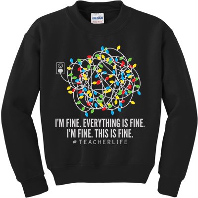 I'm Fine Everything Is Fine Teacher Life Christmas Lights Kids Sweatshirt