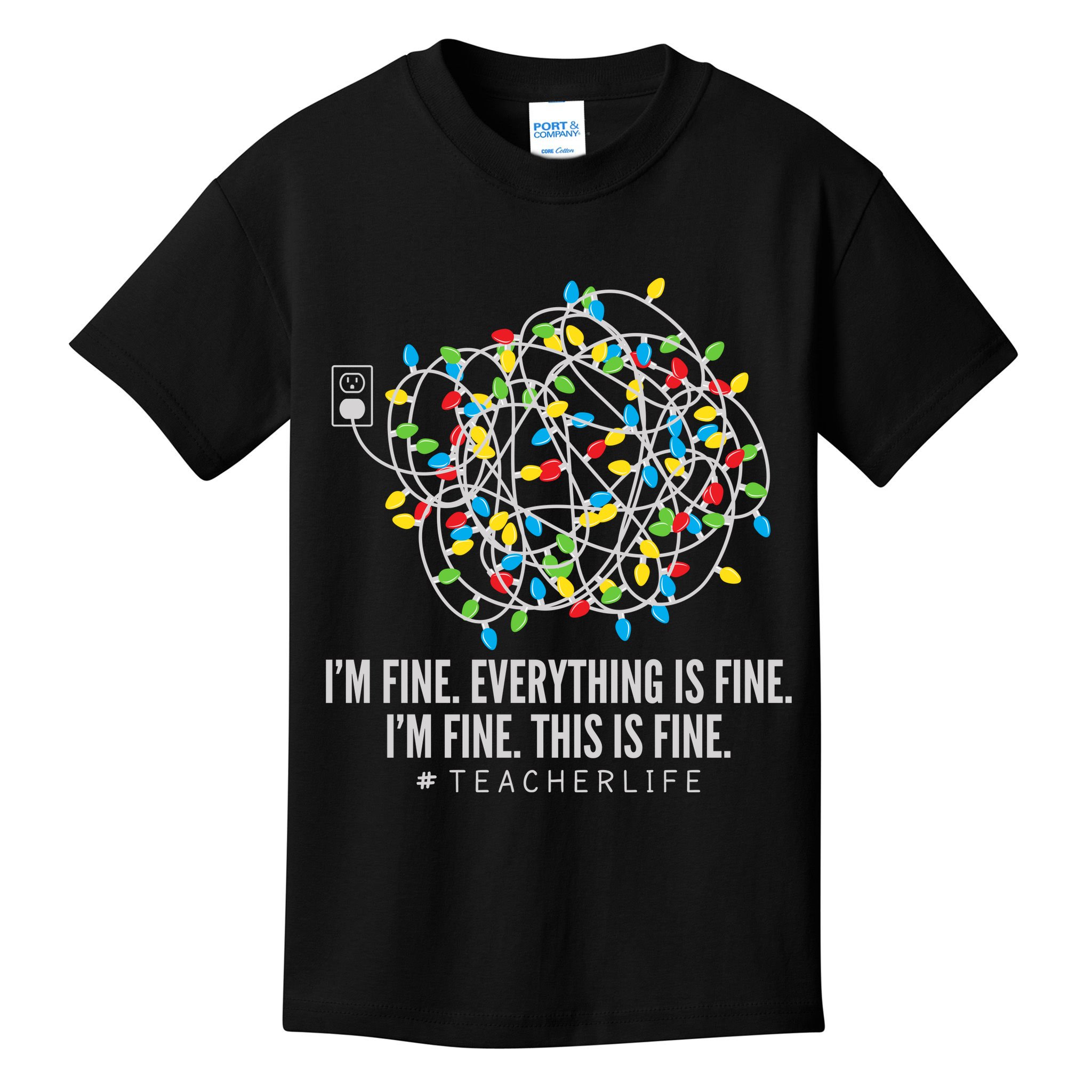 I'm Fine Everything Is Fine Teacher Life Christmas Lights Kids T-Shirt