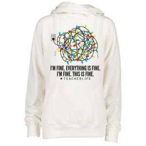 I'm Fine Everything Is Fine Teacher Life Christmas Lights Womens Funnel Neck Pullover Hood