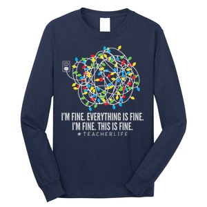 I'm Fine Everything Is Fine Teacher Life Christmas Lights Long Sleeve Shirt