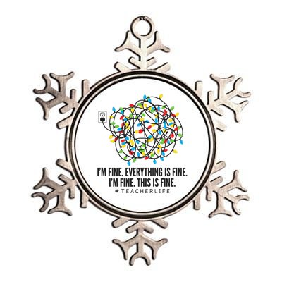 I'm Fine Everything Is Fine Teacher Life Christmas Lights Metallic Star Ornament