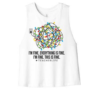 I'm Fine Everything Is Fine Teacher Life Christmas Lights Women's Racerback Cropped Tank