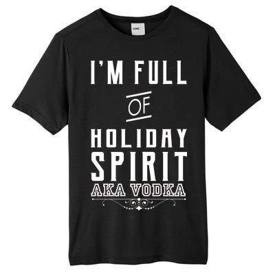 I'm Full Of Holiday Spirit AKA Vodka Tall Fusion ChromaSoft Performance T-Shirt