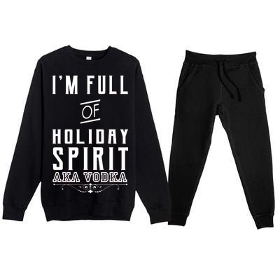 I'm Full Of Holiday Spirit AKA Vodka Premium Crewneck Sweatsuit Set