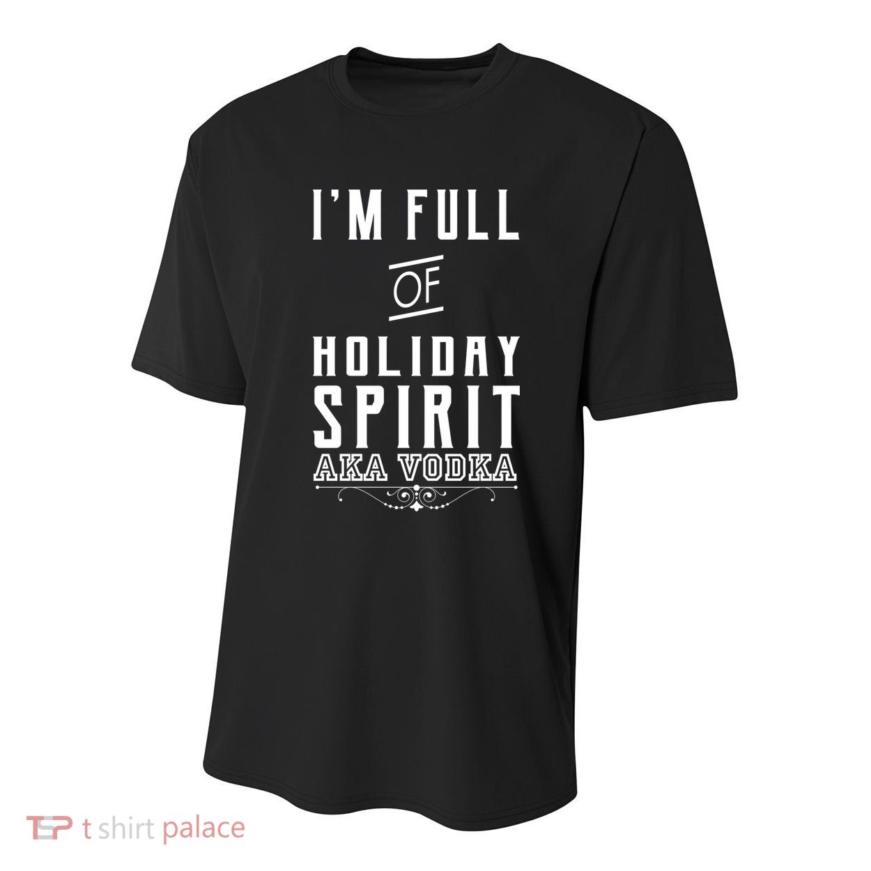 I'm Full Of Holiday Spirit AKA Vodka Youth Performance Sprint T-Shirt