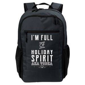 I'm Full Of Holiday Spirit AKA Vodka Daily Commute Backpack