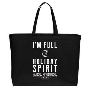 I'm Full Of Holiday Spirit AKA Vodka Cotton Canvas Jumbo Tote