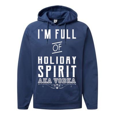 I'm Full Of Holiday Spirit AKA Vodka Performance Fleece Hoodie