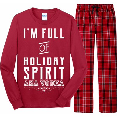 I'm Full Of Holiday Spirit AKA Vodka Long Sleeve Pajama Set