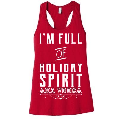 I'm Full Of Holiday Spirit AKA Vodka Women's Racerback Tank