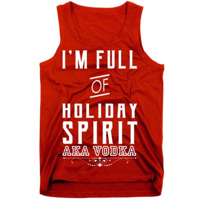 I'm Full Of Holiday Spirit AKA Vodka Tank Top