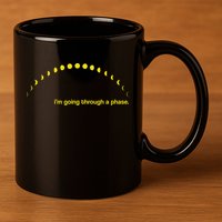 I'm Going Through A Phase 11oz C Handle Ceramic Mug