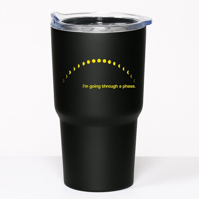 I'm Going Through A Phase Tumbler