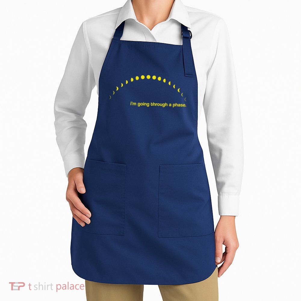 I'm Going Through A Phase Apron