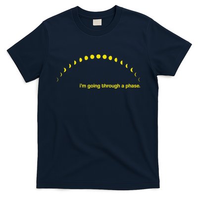 I'm Going Through A Phase T-Shirt