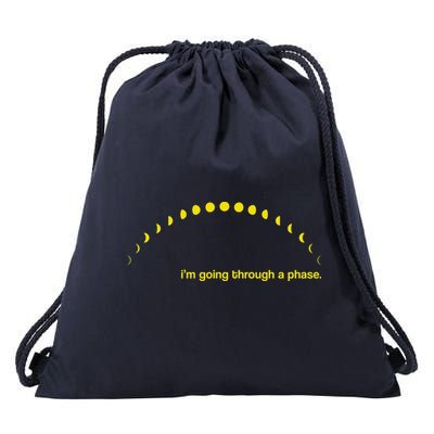 I'm Going Through A Phase Drawstring Bag