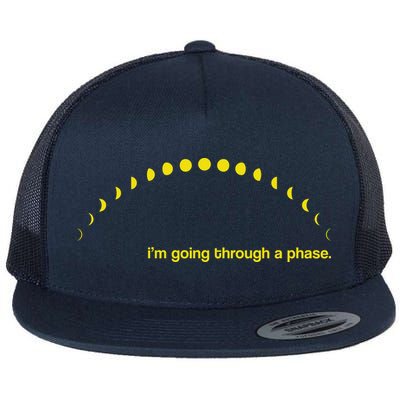 I'm Going Through A Phase Flatbill Hat