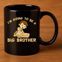 I'm Going to be a Big Brother Baby Bro 11oz C Handle Ceramic Mug