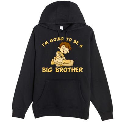 I'm Going to be a Big Brother Baby Bro Premium Pullover Hoodie