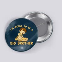 I'm Going to be a Big Brother Baby Bro Button