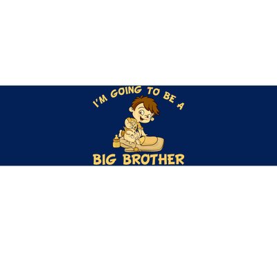 I'm Going to be a Big Brother Baby Bro Bumper Sticker