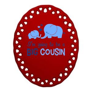 I'm Going To Be A Big Cousin Boy Elephant Ceramic Oval Ornament