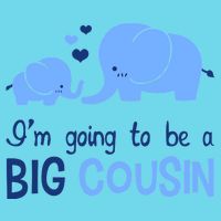 I'm Going To Be A Big Cousin Boy Elephant Poster