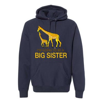 I'm Going To Be A Big Sister Premium Hoodie