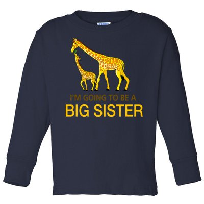 I'm Going To Be A Big Sister Toddler Long Sleeve Shirt