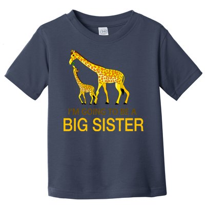 I'm Going To Be A Big Sister Toddler T-Shirt