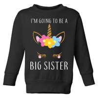 I'm Going To Be A Big Sister Cute Unicorn Toddler Sweatshirt