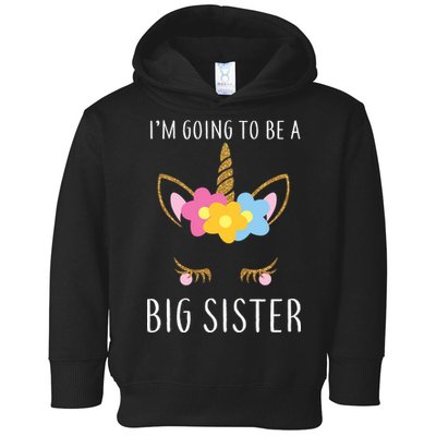 I'm Going To Be A Big Sister Cute Unicorn Toddler Hoodie