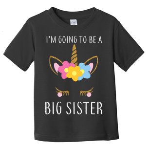 I'm Going To Be A Big Sister Cute Unicorn Toddler T-Shirt