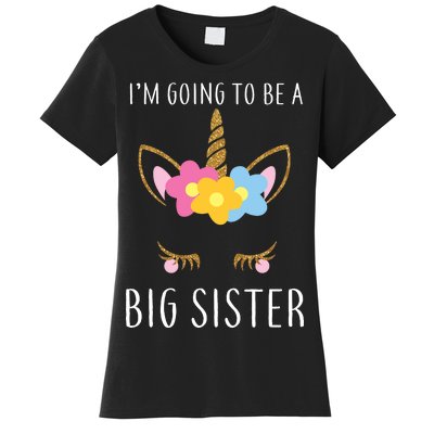 I'm Going To Be A Big Sister Cute Unicorn Women's T-Shirt