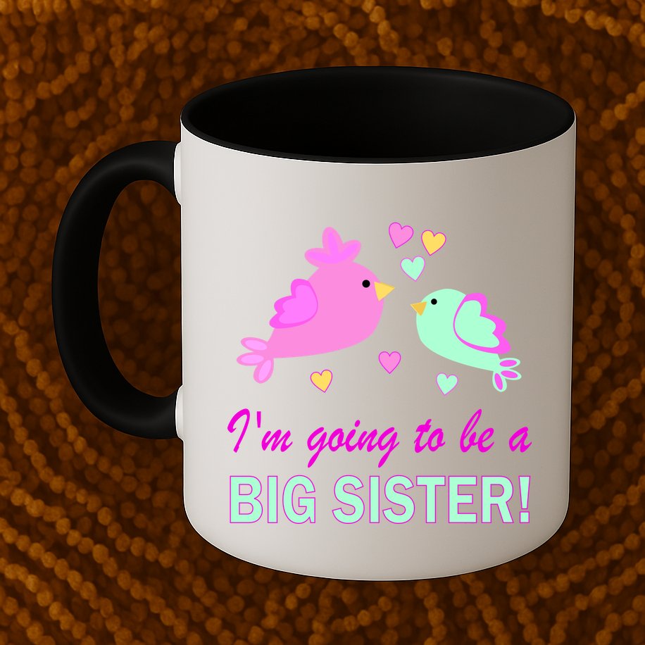 I'm Going to Be Big Sister Bird Mug