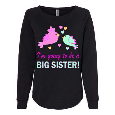 I'm Going to Be Big Sister Bird Womens California Wash Sweatshirt